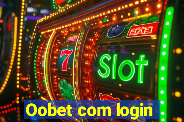 Oobet com login